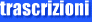 trascrizioni